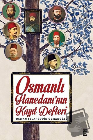 Osmanlı Hanedanı'nın Kayıt Defteri - Osman Selaheddin Osmanoğlu - Tima