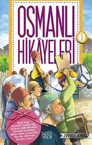 Osmanlı Hikayeleri 1 - Zehra Aygül - İlkgençlik Yayınları - Fiyatı - Y