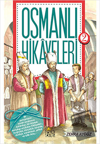 Osmanlı Hikayeleri 2 - Zehra Aygül - İlkgençlik Yayınları - Fiyatı - Y