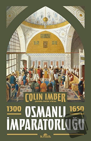 Osmanlı İmparatorluğu 1300-1650 - Colin Imber - Kronik Kitap - Fiyatı 