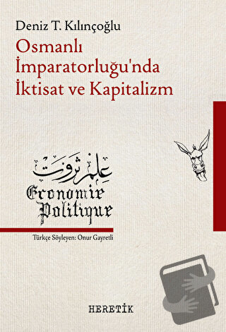 Osmanlı İmparatorluğu’nda İktisat ve Kapitalizm - Deniz T. Kılınçoğlu 