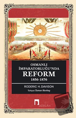 Osmanlı İmparatorluğu’nda Reform 1856-1876 - Roderic H. Davison - Derg