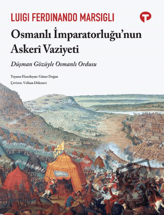 Osmanlı İmparatorluğu’nun Askeri Vaziyeti - Luigi Ferdinand Marsigli -