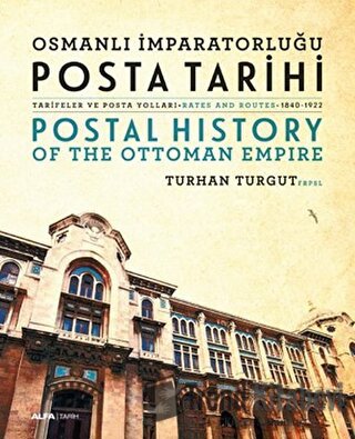 Osmanlı İmparatorluğu Posta Tarihi - Postal History Of The Ottoman Emp