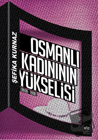 Osmanlı Kadının Yükselişi - Şefika Kurnaz - Ötüken Neşriyat - Fiyatı -