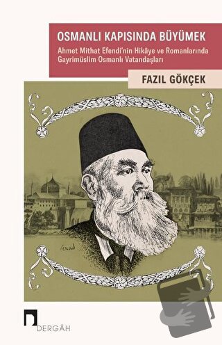 Osmanlı Kapısında Büyümek - Fazıl Gökçek - Dergah Yayınları - Fiyatı -