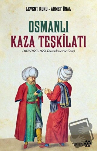 Osmanlı Kaza Teşkilatı - Ahmet Önal - Yeditepe Yayınevi - Fiyatı - Yor