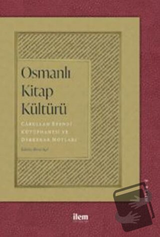 Osmanlı Kitap Kültürü - Kolektif - İlem Yayınları - Fiyatı - Yorumları