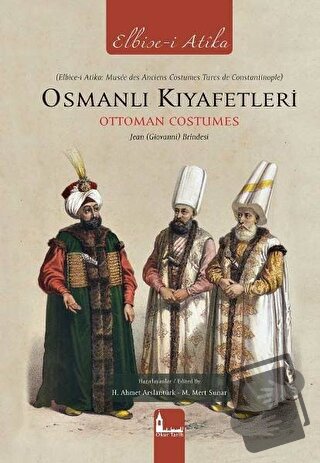 Osmanlı Kıyafetleri - Ottoman Costumes (Elbise-i Atika) (Ciltli) - H. 