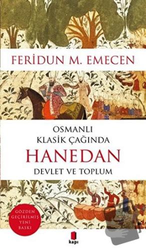 Osmanlı Klasik Çağında Hanedan Devlet ve Toplum - Feridun M. Emecen - 