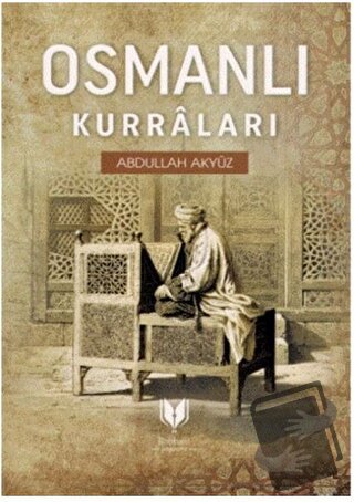 Osmanlı Kurraları - Abdullah Akyüz - Rabbani Yayınevi - Fiyatı - Yorum