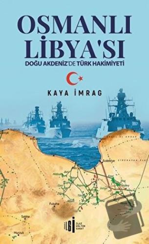 Osmanlı Libya'sı - Kaya İmrag - İlgi Kültür Sanat Yayınları - Fiyatı -