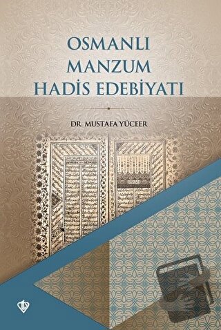 Osmanlı Manzum Hadis Edebiyatı - Mustafa Yüceer - Türkiye Diyanet Vakf