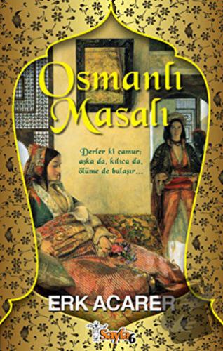 Osmanlı Masalı - Erk Acarer - Sayfa6 Yayınları - Fiyatı - Yorumları - 