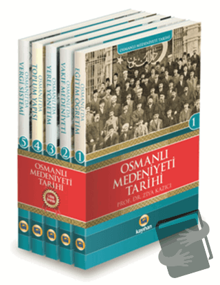 Osmanlı Medeniyeti Tarihi Seti (5 Kitap Takım) - Ziya Kazıcı - Kayıhan