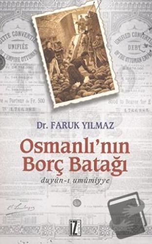 Osmanlı’nın Borç Batağı - Faruk Yılmaz - İz Yayıncılık - Fiyatı - Yoru