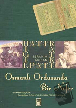 Osmanlı Ordusunda Bir Nefer - İbrahim Arıkan - Timaş Yayınları - Fiyat