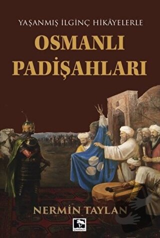 Osmanlı Padişahları - Nermin Taylan - Çınaraltı Yayınları - Fiyatı - Y