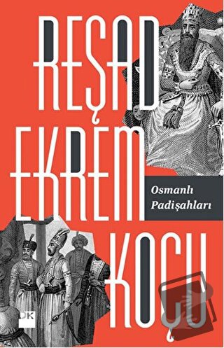 Osmanlı Padişahları - Reşad Ekrem Koçu - Doğan Kitap - Fiyatı - Yoruml