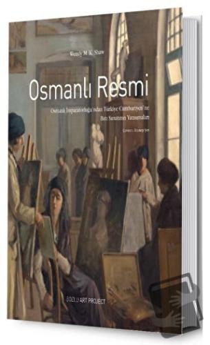 Osmanlı Resmi (Ciltli) - Wendy M. K. Shaw - Bozlu Art Project - Fiyatı