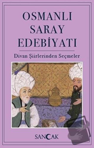 Osmanlı Saray Edebiyatı - Hüseyin Ertuğrul Karaca - Sancak Yayınları -