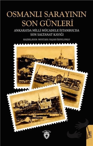 Osmanlı Sarayının Son Günleri - Mustafa Yaşar Özoylumlu - Dorlion Yayı