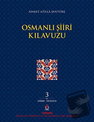 Osmanlı Şiiri Kılavuzu 3. Cilt - Ahmet Atilla Şentürk - DBY Yayınları 