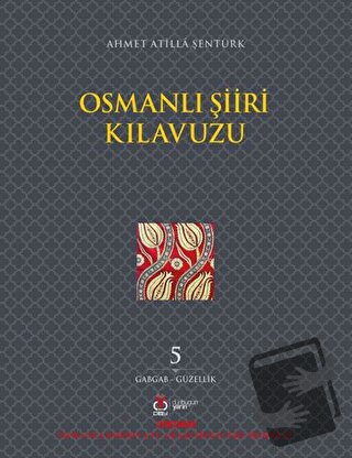 Osmanlı Şiiri Kılavuzu 5. Cilt - Ahmet Atilla Şentürk - DBY Yayınları 