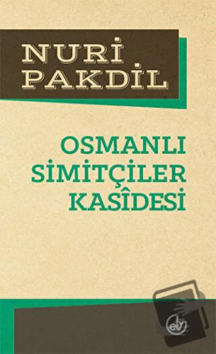 Osmanlı Simitçiler Kasidesi - Nuri Pakdil - Edebiyat Dergisi Yayınları