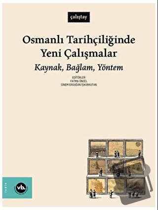 Osmanlı Tarihçiliğinde Yeni Çalışmalar - Kolektif - Vakıfbank Kültür Y