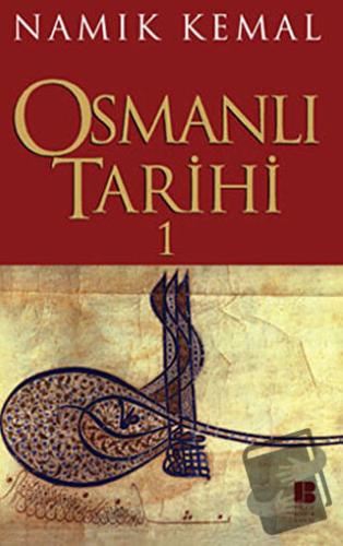 Osmanlı Tarihi 1 - Namık Kemal - Bilge Kültür Sanat - Fiyatı - Yorumla