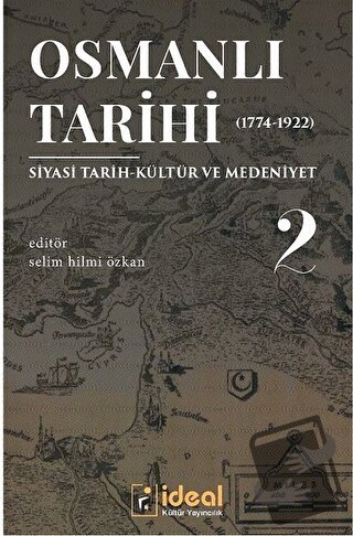 Osmanlı Tarihi 2 (1744-1922) - Kolektif - İdeal Kültür Yayıncılık - Fi