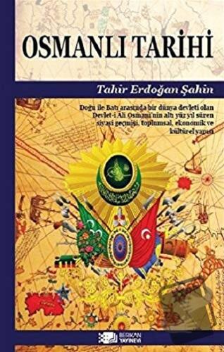 Osmanlı Tarihi - Tahir Erdoğan Şahin - Berikan Yayınevi - Fiyatı - Yor