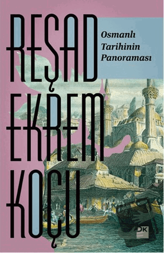 Osmanlı Tarihinin Panoraması - Reşad Ekrem Koçu - Doğan Kitap - Fiyatı