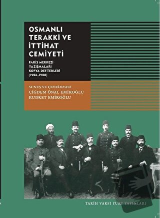 Osmanlı Terakki ve İttihat Cemiyeti - Kolektif - Tarih Vakfı Yurt Yayı