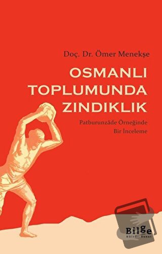 Osmanlı Toplumunda Zındıklık - Ömer Menekşe - Bilge Kültür Sanat - Fiy