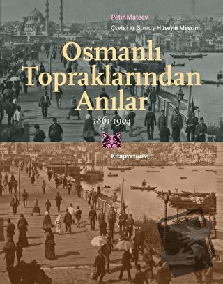 Osmanlı Topraklarında Anılar - Petır Mateev - Kitap Yayınevi - Fiyatı 