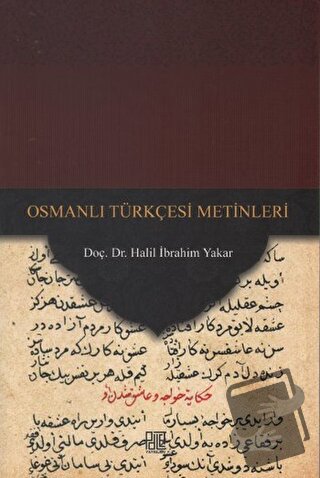 Osmanlı Türkçesi Metinleri - Halil İbrahim Yakar - Palet Yayınları - F