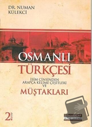 Osmanlı Türkçesi Müştakları - İsim Cinsinden Arapça Kelime Çeşitleri -