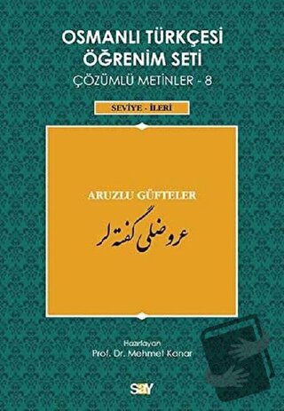 Osmanlı Türkçesi Öğrenim Seti Çözümlü Metinler 8 - Mehmet Kanar - Say 