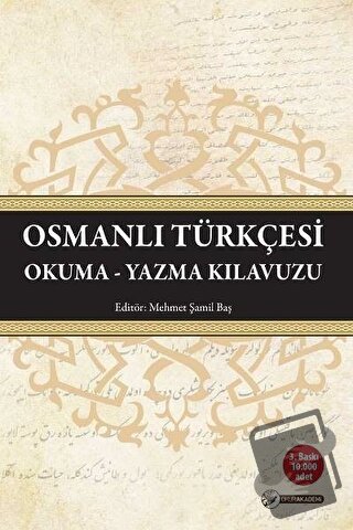 Osmanlı Türkçesi Okuma - Yazma Kılavuzu - Kolektif - Okur Akademi - Fi