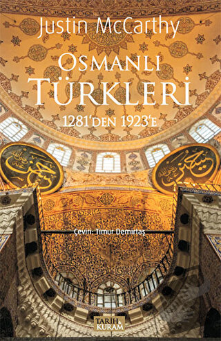 Osmanlı Türkleri 1281’den 1923’e - Justin McCarthy - Tarih ve Kuram Ya