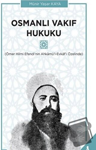 Osmanlı Vakıf Hukuku - Münir Yaşar Kaya - Sonçağ Yayınları - Fiyatı - 