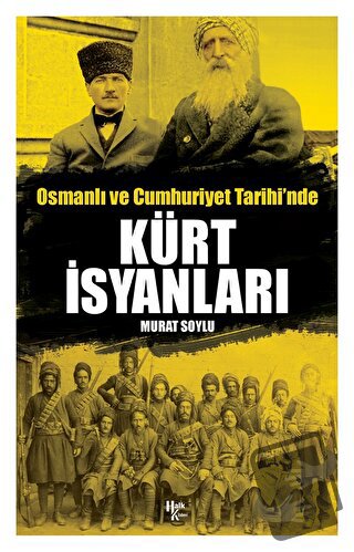 Osmanlı ve Cumhuriyet Tarihi'nde Kürt İsyanları - Murat Soylu - Halk K