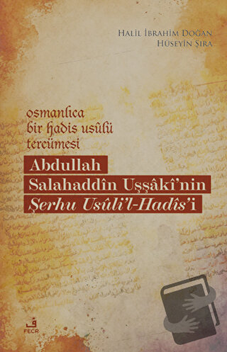 Osmanlıca Bir Hadis Usulü Tercümesi: Abdullah Salahaddin Uşşaki'nin Şe