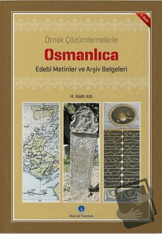 Osmanlıca Edebi Metinler ve Arşiv Belgeleri - H. Halit Atlı - Hayrat N