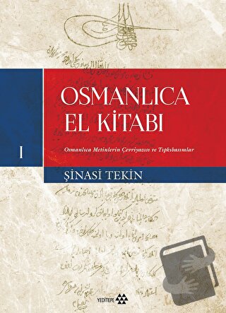 Osmanlıca El Kitabı I - Şinasi Tekin - Yeditepe Yayınevi - Fiyatı - Yo