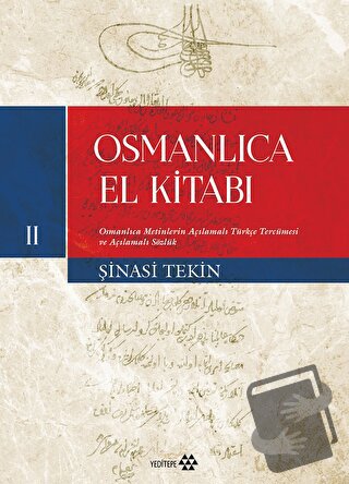 Osmanlıca El Kitabı II - Şinasi Tekin - Yeditepe Yayınevi - Fiyatı - Y