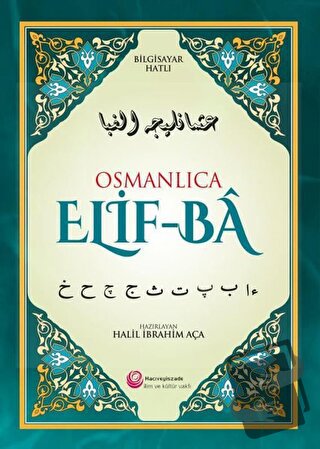 Osmanlıca Elif-Ba - Halil İbrahim Aça - Hacıveyiszade İlim ve Kültür V