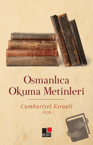 Osmanlıca Okuma Metinleri Cumhuriyet Kıraati -1928- - Hayati Develi - 